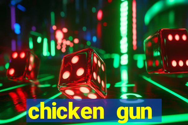 chicken gun dinheiro infinito